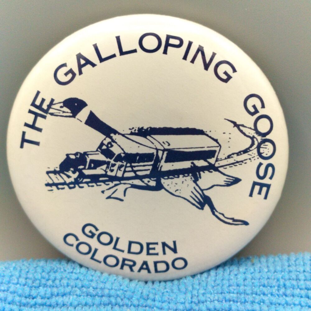 The Galloping Goose Golden Colorado Vintage Pin Button Pinback